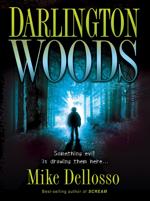 Title details for Darlington Woods: Something Evil is Drawing Them Here... by Mike Dellosso - Available